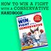 How to Win a Fight with a Conservative Handbook