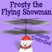 RC Flying Frosty the Snowman